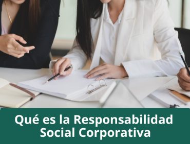 ¿Qué es la responsabilidad social corporativa?